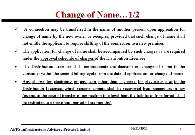 Change of Name… 1/2 ü A connection may be transferred in the name of