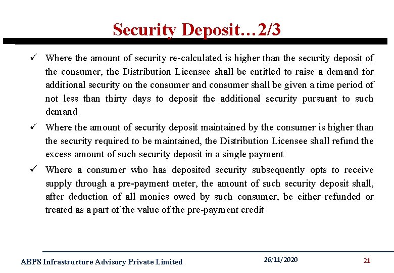 Security Deposit… 2/3 ü Where the amount of security re-calculated is higher than the