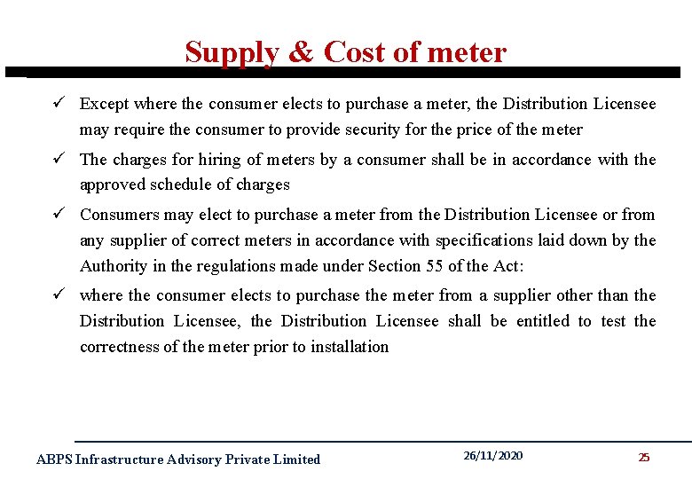 Supply & Cost of meter ü Except where the consumer elects to purchase a