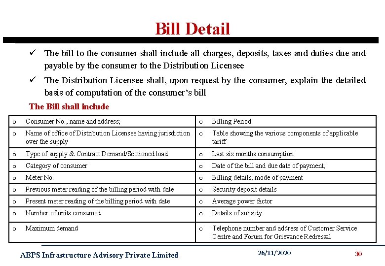 Bill Detail ü The bill to the consumer shall include all charges, deposits, taxes