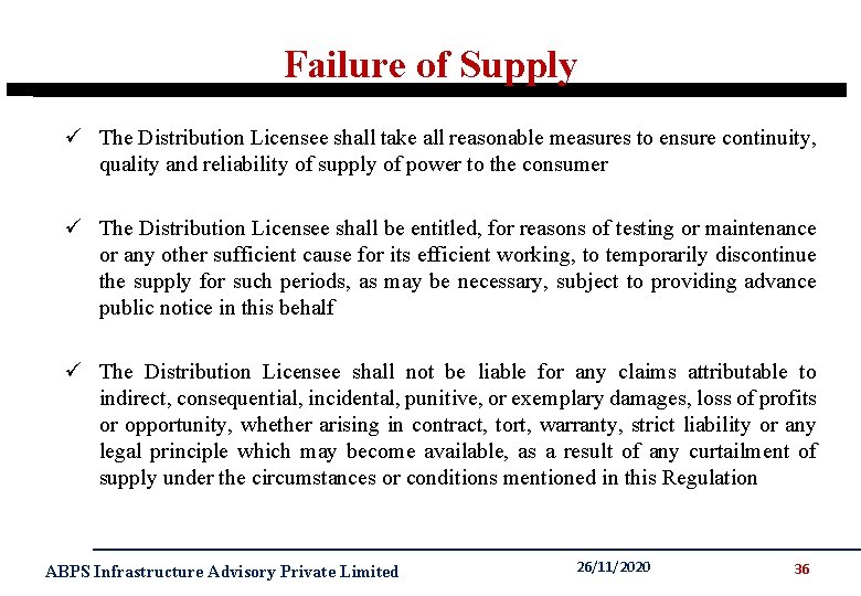 Failure of Supply ü The Distribution Licensee shall take all reasonable measures to ensure