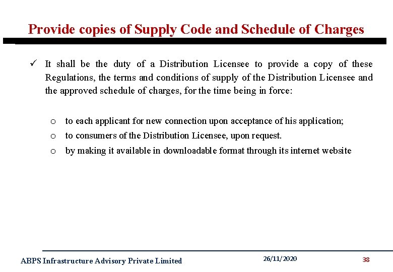 Provide copies of Supply Code and Schedule of Charges ü It shall be the