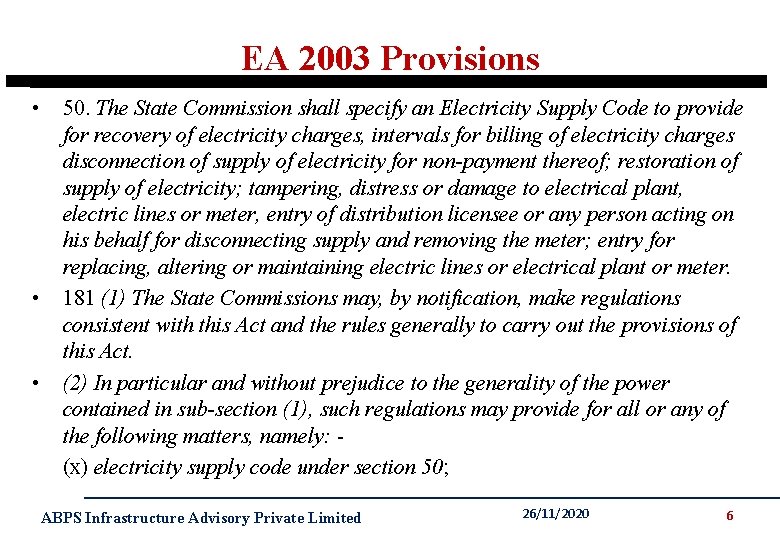 EA 2003 Provisions • • • 50. The State Commission shall specify an Electricity