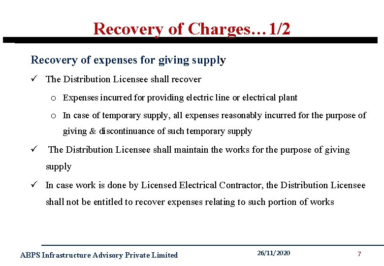 Recovery of Charges… 1/2 Recovery of expenses for giving supply ü The Distribution Licensee