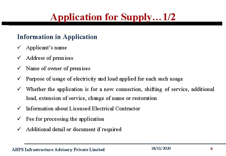 Application for Supply… 1/2 Information in Application ü Applicant’s name ü Address of premises