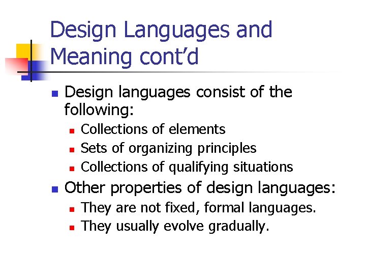 Design Languages and Meaning cont’d n Design languages consist of the following: n n