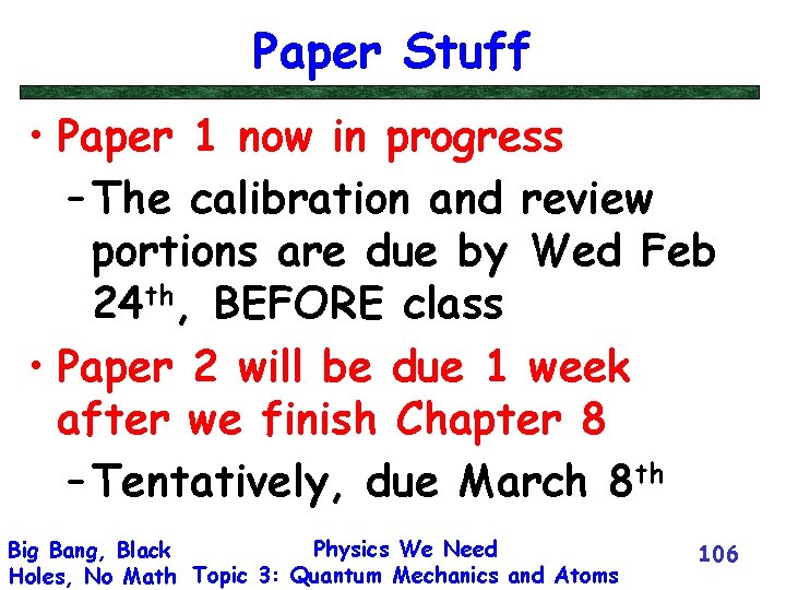 Paper Stuff • Paper 1 now in progress – The calibration and review portions