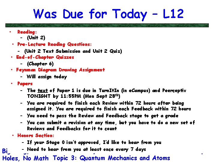 Was Due for Today – L 12 • Reading: – (Unit 2) • Pre-Lecture