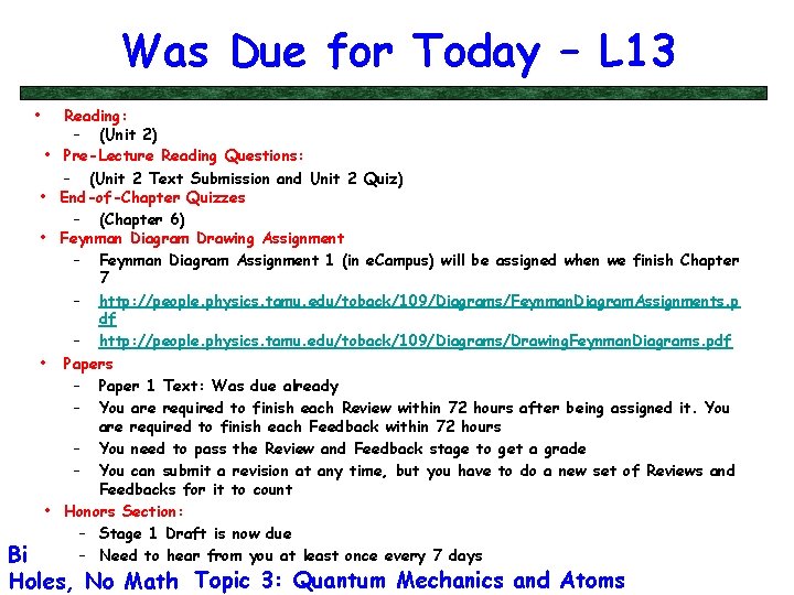 Was Due for Today – L 13 • Reading: – (Unit 2) • Pre-Lecture
