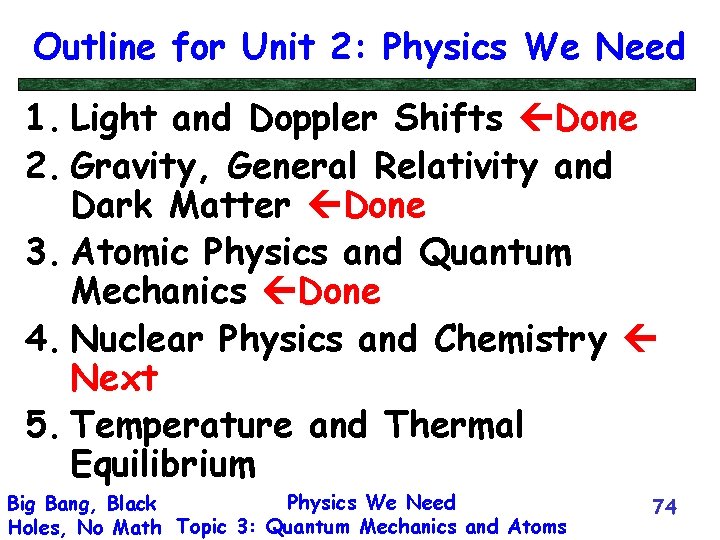 Outline for Unit 2: Physics We Need 1. Light and Doppler Shifts Done 2.