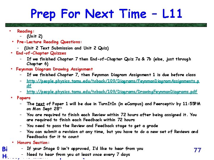 Prep For Next Time – L 11 • Reading: – (Unit 2) • Pre-Lecture