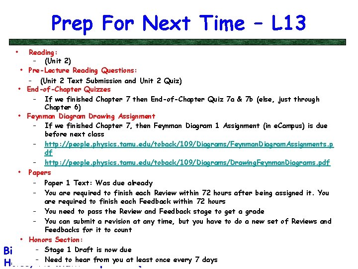 Prep For Next Time – L 13 • Reading: – (Unit 2) • Pre-Lecture