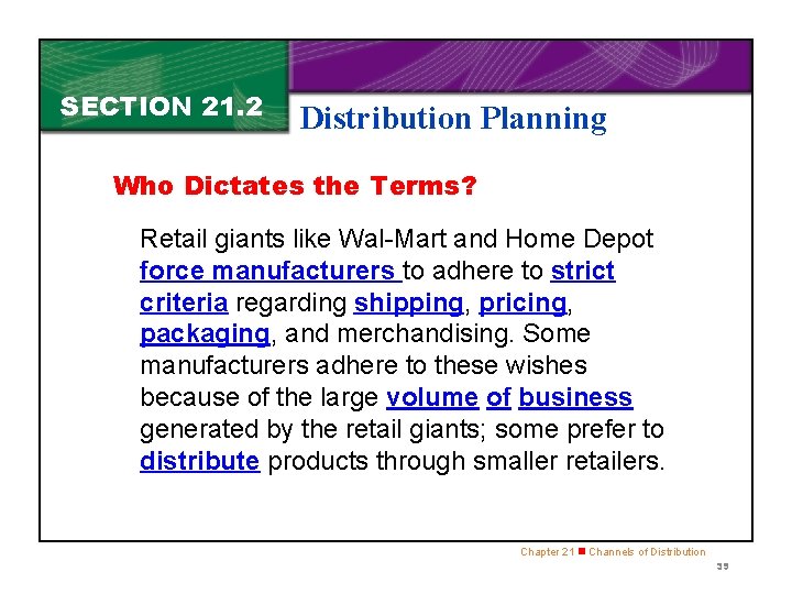 SECTION 21. 2 Distribution Planning Who Dictates the Terms? Retail giants like Wal-Mart and