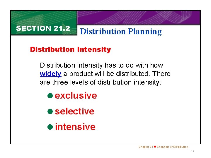 SECTION 21. 2 Distribution Planning Distribution Intensity Distribution intensity has to do with how