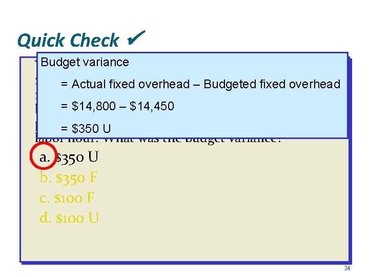 Quick Check Budget variance actual production for the period Yoder Enterprises’ required 2, 100