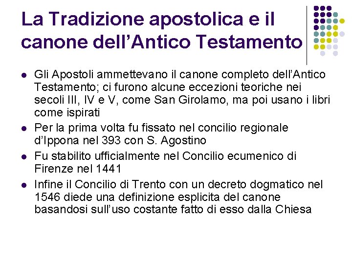 La Tradizione apostolica e il canone dell’Antico Testamento l l Gli Apostoli ammettevano il