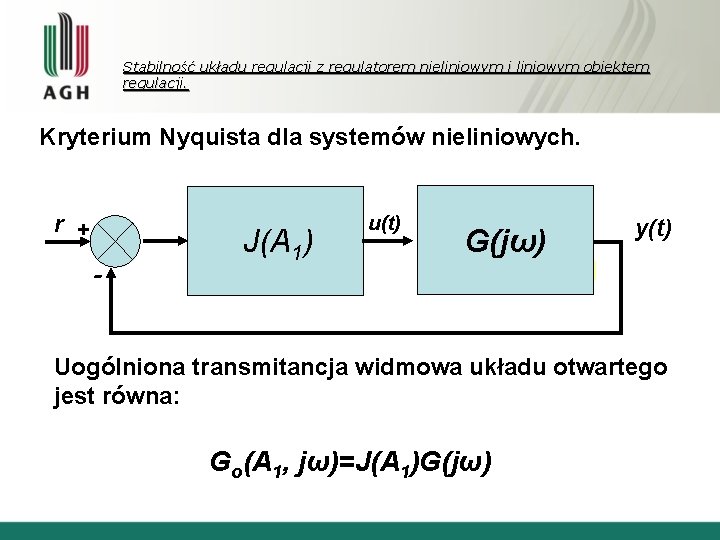 Stabilność układu regulacji z regulatorem nieliniowym i liniowym obiektem regulacji. Kryterium Nyquista dla systemów