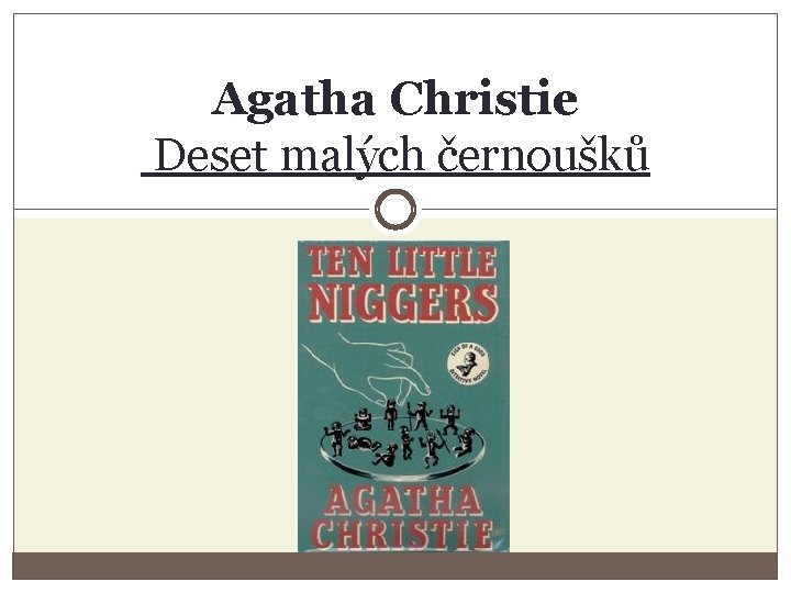 Agatha Christie Deset malých černoušků 