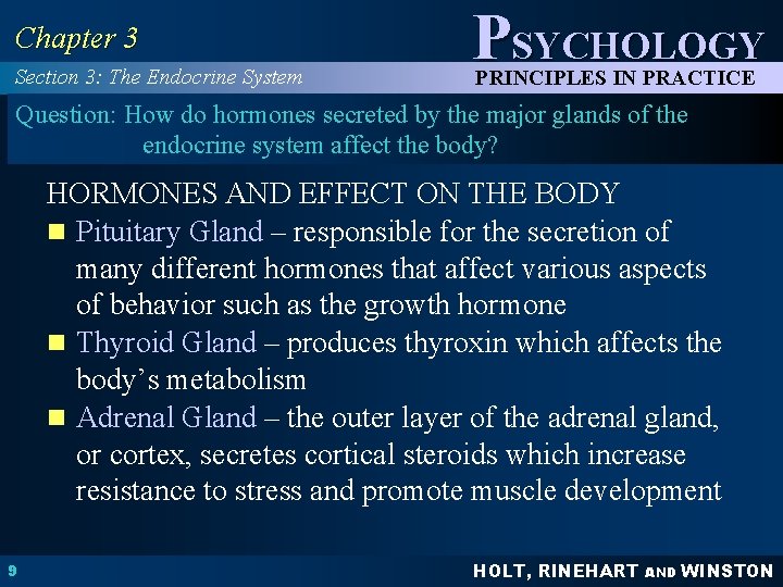 Chapter 3 Section 3: The Endocrine System PSYCHOLOGY PRINCIPLES IN PRACTICE Question: How do