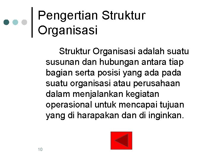 Pengertian Struktur Organisasi adalah suatu susunan dan hubungan antara tiap bagian serta posisi yang