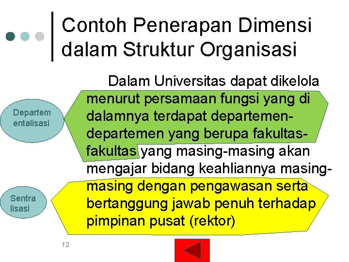 Contoh Penerapan Dimensi dalam Struktur Organisasi Dalam Universitas dapat dikelola menurut persamaan fungsi yang