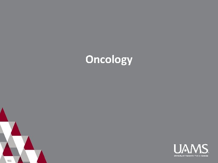 Oncology 102 