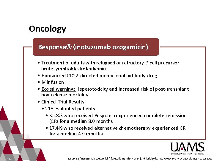 Oncology Besponsa® (inotuzumab ozogamicin) • Treatment of adults with relapsed or refractory B-cell precursor