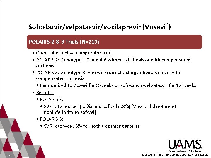 Sofosbuvir/velpatasvir/voxilaprevir (Vosevi®) POLARIS-2 & 3 Trials (N=219) • Open-label, active comparator trial • POLARIS