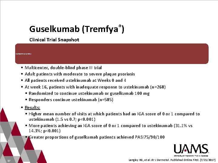 Guselkumab (Tremfya®) Clinical Trial Snapshot NAVIGATE Trial (N=853) • • Multicenter, double-blind phase III