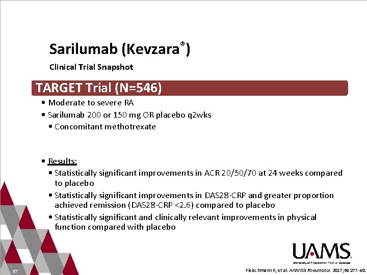 Sarilumab (Kevzara®) Clinical Trial Snapshot TARGET Trial (N=546) • Moderate to severe RA •