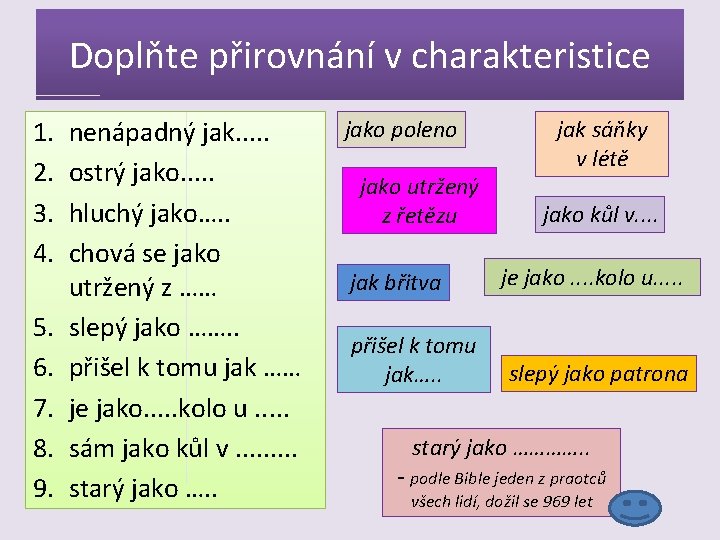 Doplňte přirovnání v charakteristice 1. 2. 3. 4. 5. 6. 7. 8. 9. jako