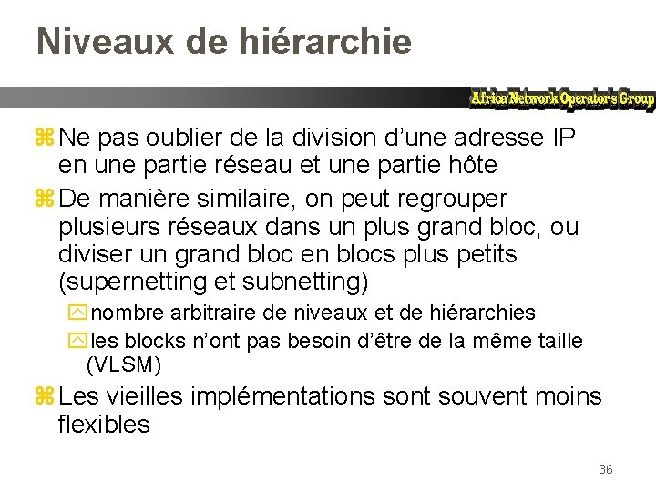 Niveaux de hiérarchie z Ne pas oublier de la division d’une adresse IP en