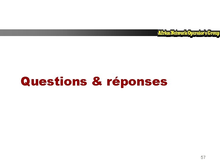 Questions & réponses 57 