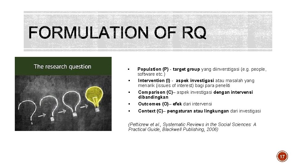 § § § Population (P) - target group yang diinverstigasi (e. g. people, software