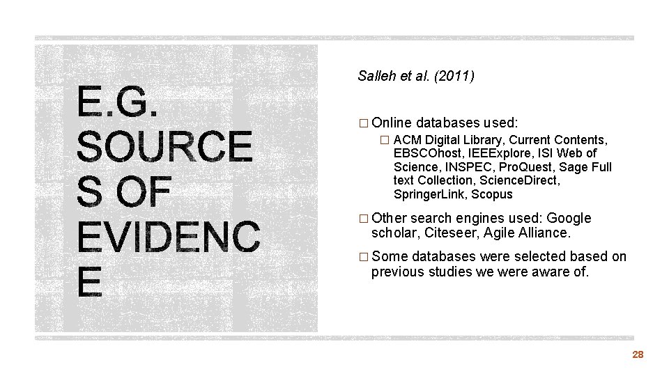 Salleh et al. (2011) � Online databases used: � ACM Digital Library, Current Contents,