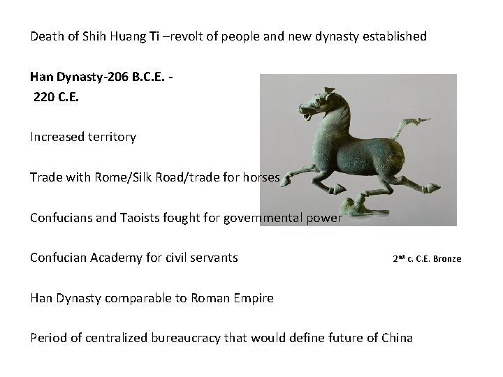 Death of Shih Huang Ti –revolt of people and new dynasty established Han Dynasty-206