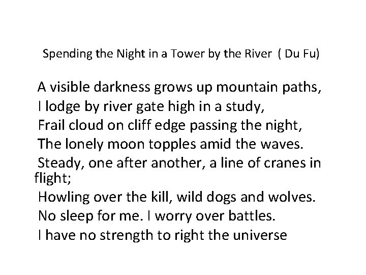 Spending the Night in a Tower by the River ( Du Fu) A visible