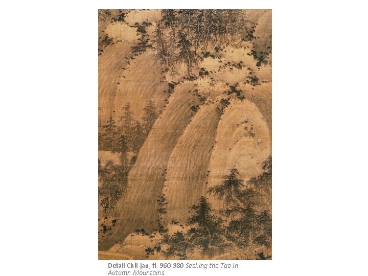 Detail Chü-jan, fl. 960 -980 Seeking the Tao in Autumn Mountains 