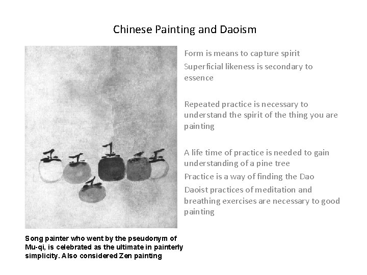 Chinese Painting and Daoism Form is means to capture spirit Superficial likeness is secondary