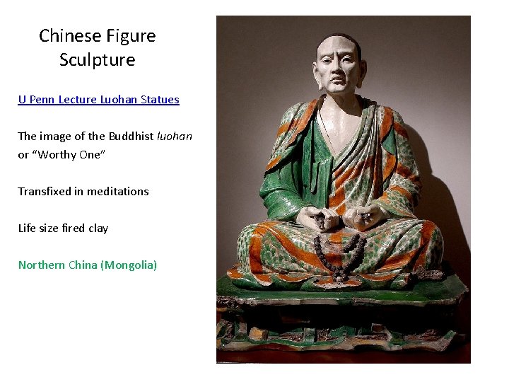 Chinese Figure Sculpture U Penn Lecture Luohan Statues The image of the Buddhist luohan