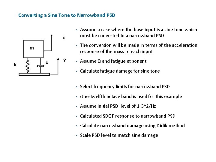 Converting a Sine Tone to Narrowband PSD • Assume a case where the base