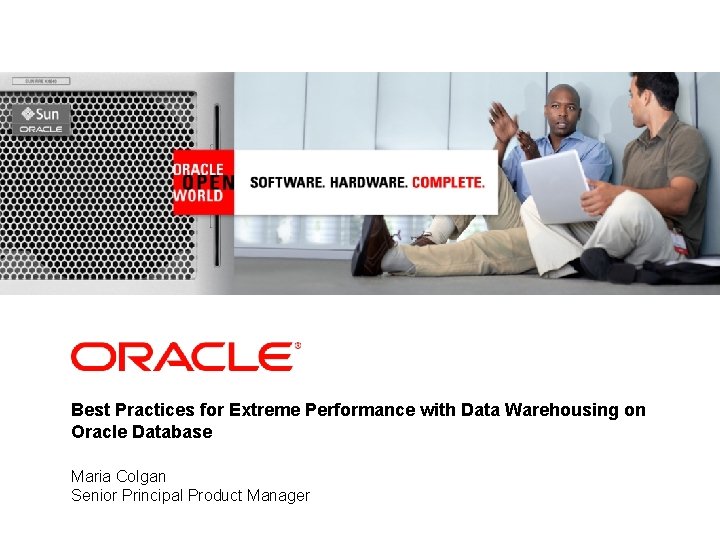 <Insert Picture Here> Best Practices for Extreme Performance with Data Warehousing on Oracle Database