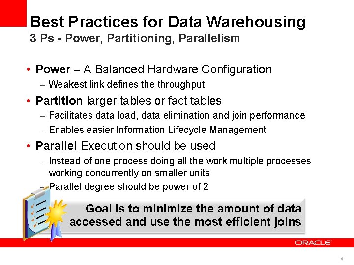 Best Practices for Data Warehousing 3 Ps - Power, Partitioning, Parallelism • Power –