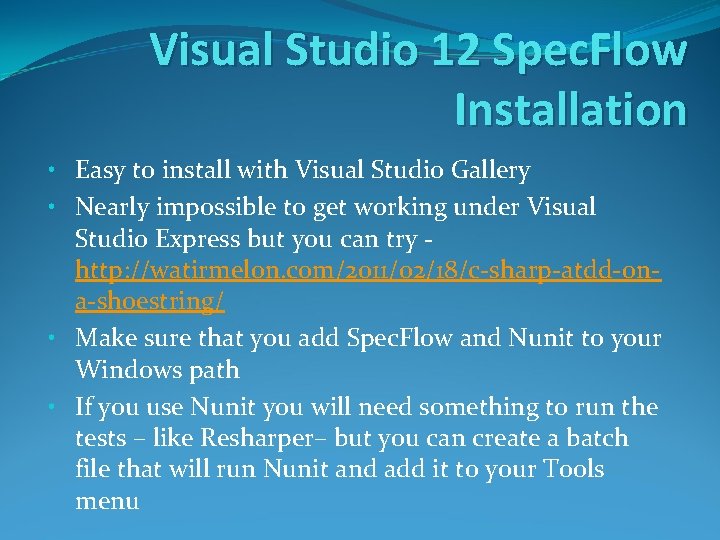 Visual Studio 12 Spec. Flow Installation • Easy to install with Visual Studio Gallery Visual Studio 12 Spec. Flow Installation • Easy to install with Visual Studio Gallery