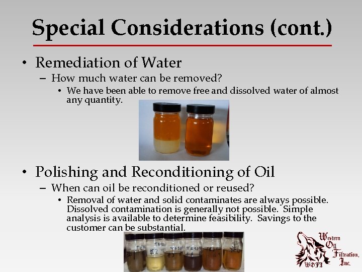 Special Considerations (cont. ) • Remediation of Water – How much water can be