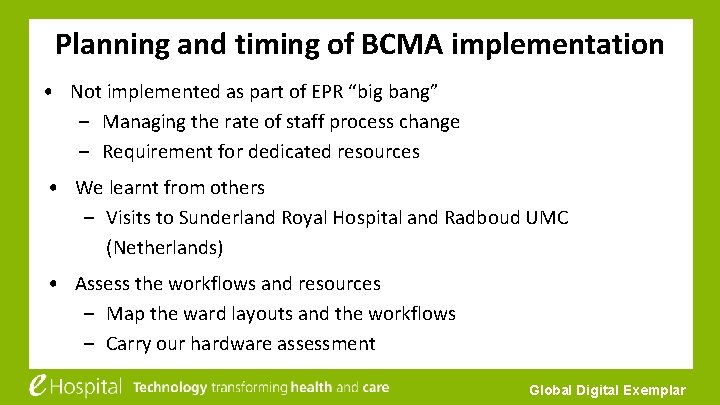 Planning and timing of BCMA implementation • Not implemented as part of EPR “big