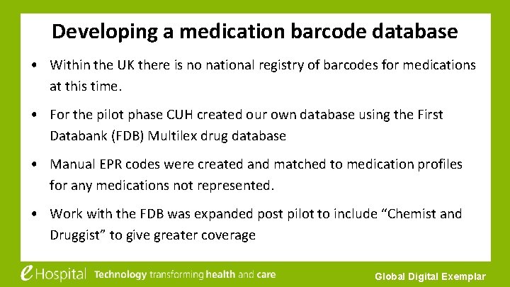 Developing a medication barcode database • Within the UK there is no national registry