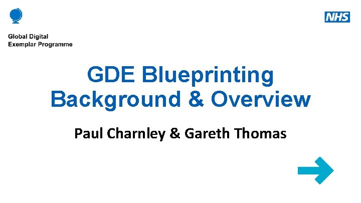 GDE Blueprinting Background & Overview Paul Charnley & Gareth Thomas 