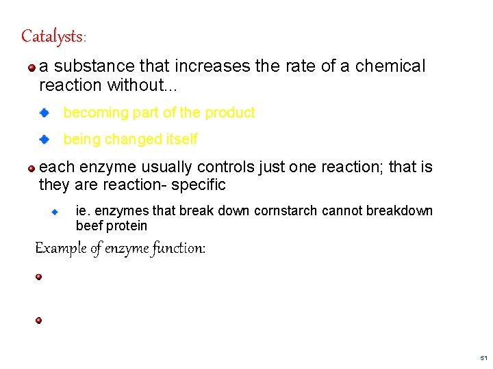 Catalysts: a substance that increases the rate of a chemical reaction without. . .