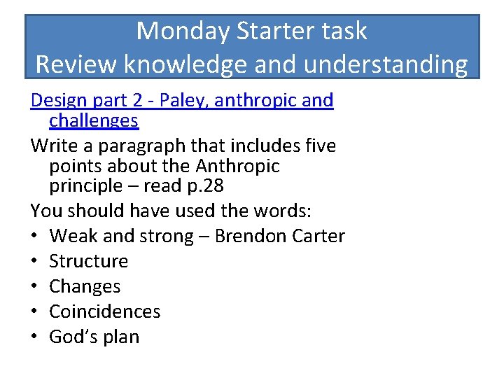 Monday Starter task Review knowledge and understanding Design part 2 - Paley, anthropic and